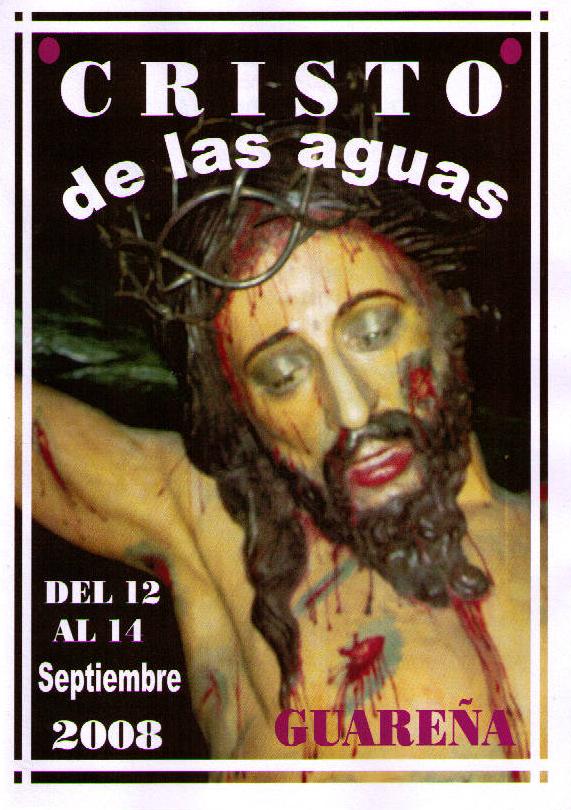 Fiestas patronales en honor al Cristo de las Aguas 2008 Guareña